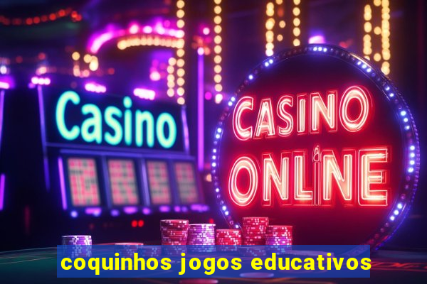 coquinhos jogos educativos